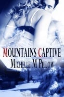 Mountain’s Captive MountainsCaptive