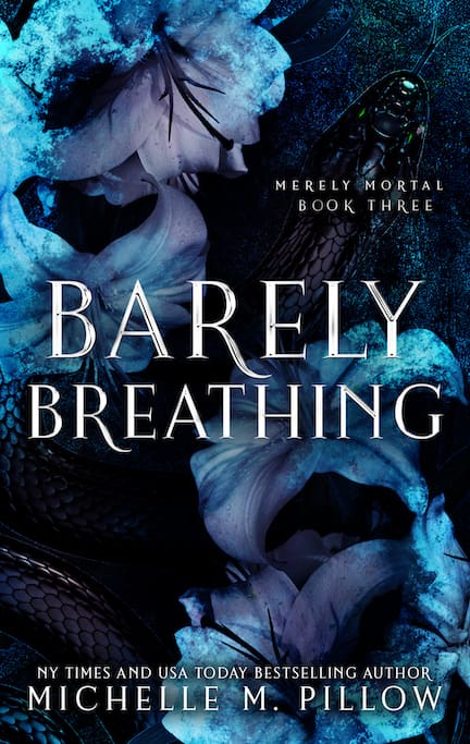 Barely Breathing (Merely Mortal Book 3)